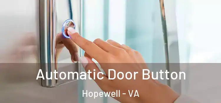 Automatic Door Button Hopewell - VA