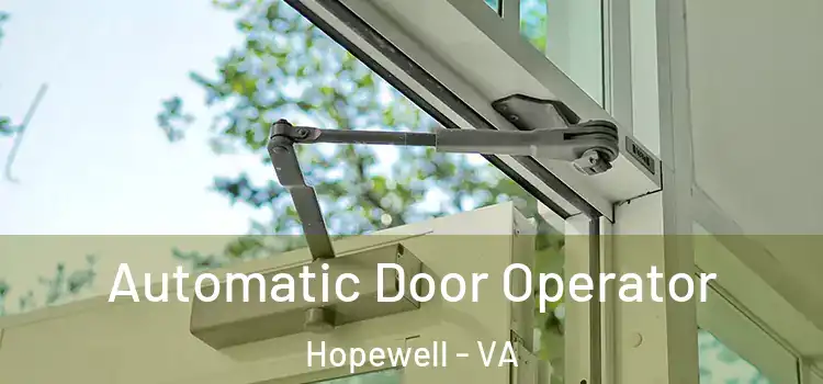 Automatic Door Operator Hopewell - VA