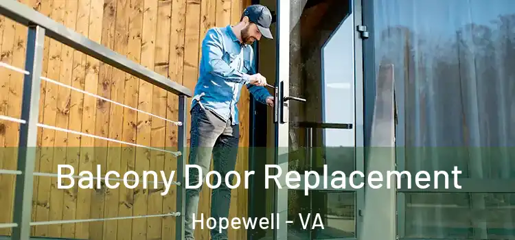  Balcony Door Replacement Hopewell - VA