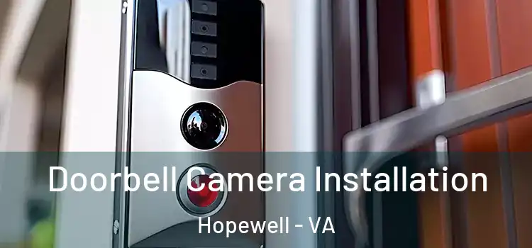  Doorbell Camera Installation Hopewell - VA