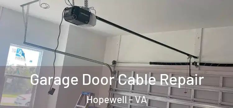  Garage Door Cable Repair Hopewell - VA