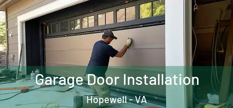  Garage Door Installation Hopewell - VA
