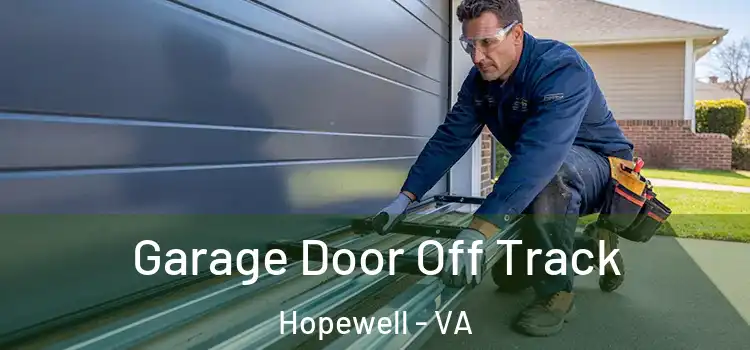  Garage Door Off Track Hopewell - VA