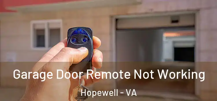  Garage Door Remote Not Working Hopewell - VA