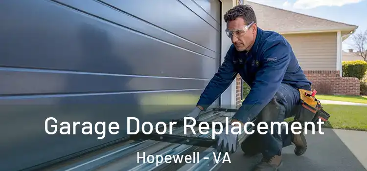  Garage Door Replacement Hopewell - VA