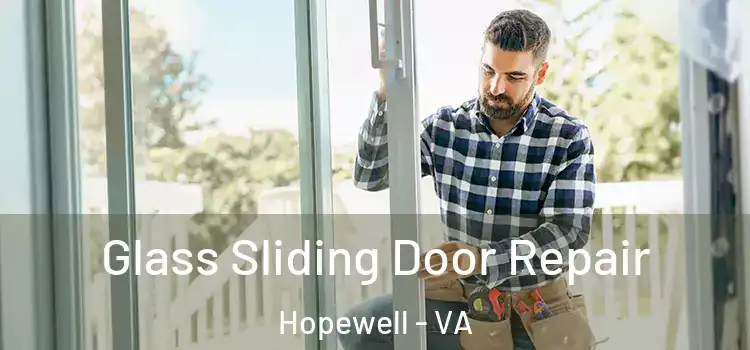 Glass Sliding Door Repair Hopewell - VA