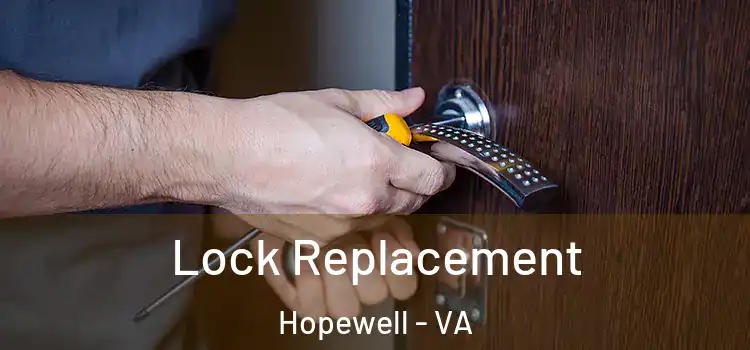 Lock Replacement Hopewell - VA
