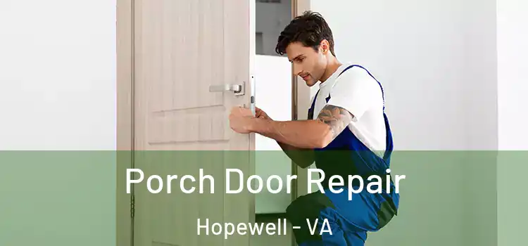  Porch Door Repair Hopewell - VA