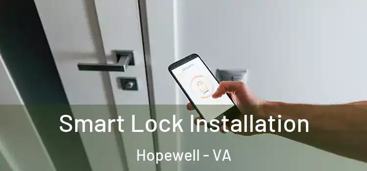  Smart Lock Installation Hopewell - VA
